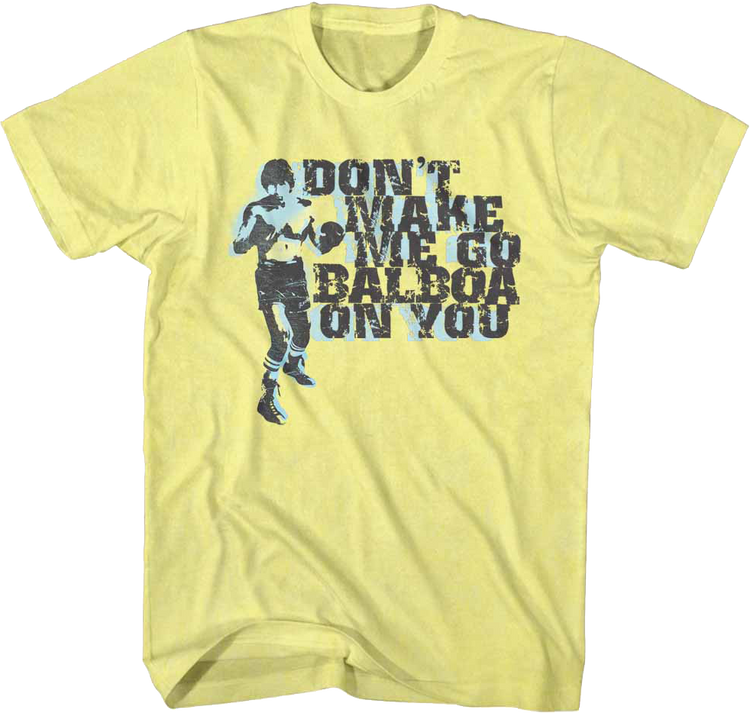 Don't Make Me Go Balboa On You Rocky T-Shirt