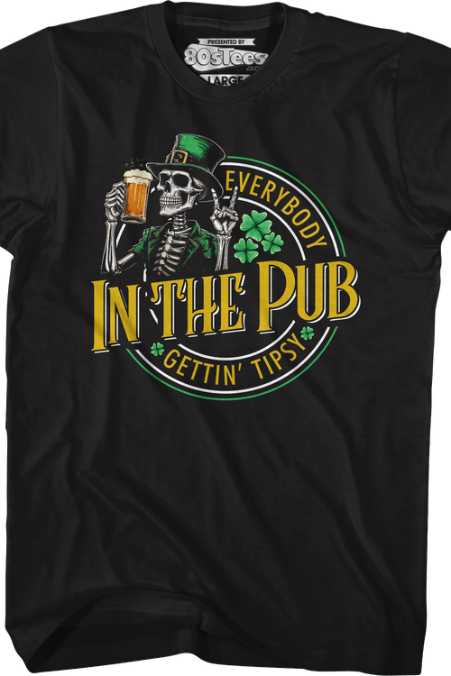 Everybody Gettin' Tipsy In The Pub St. Patrick's Day T-Shirt