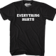 Everything Hurts T-Shirt thumbnail