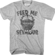 Feed Me Seymour Little Shop Of Horrors T-Shirt thumbnail