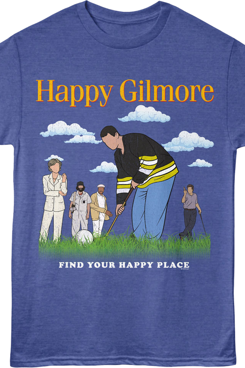 Find Your Happy Place Happy Gilmore T-Shirt