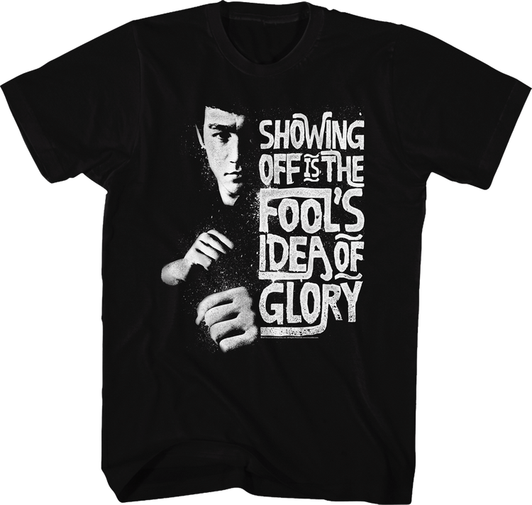 Fools Idea Of Glory Bruce Lee Shirt