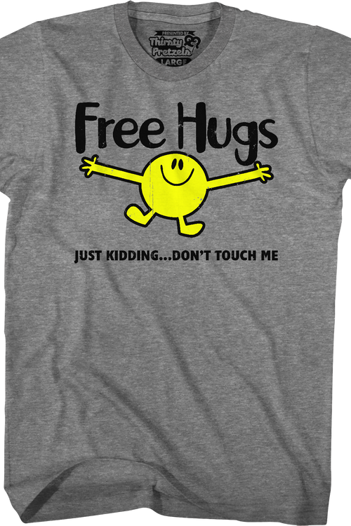 Free Hugs...Just Kidding Don't Touch Me T-Shirt