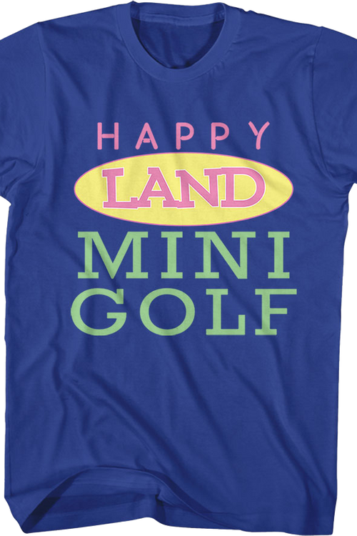 Front & Back Happy Land Mini Golf Happy Gilmore T-Shirt