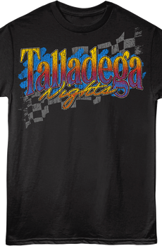 Front & Back If You Ain't First You're Last Talladega Nights T-Shirt