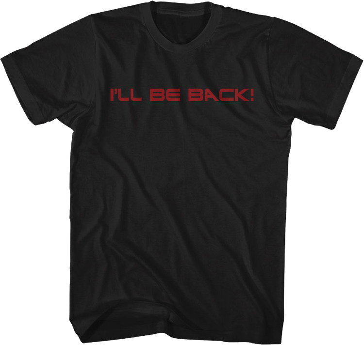 Front & Back I'll Be Back Terminator T-Shirt