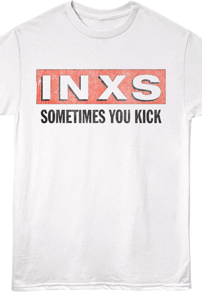 Front & Back Sometimes You Kick Sometimes You Get Kicked INXS T-Shirt