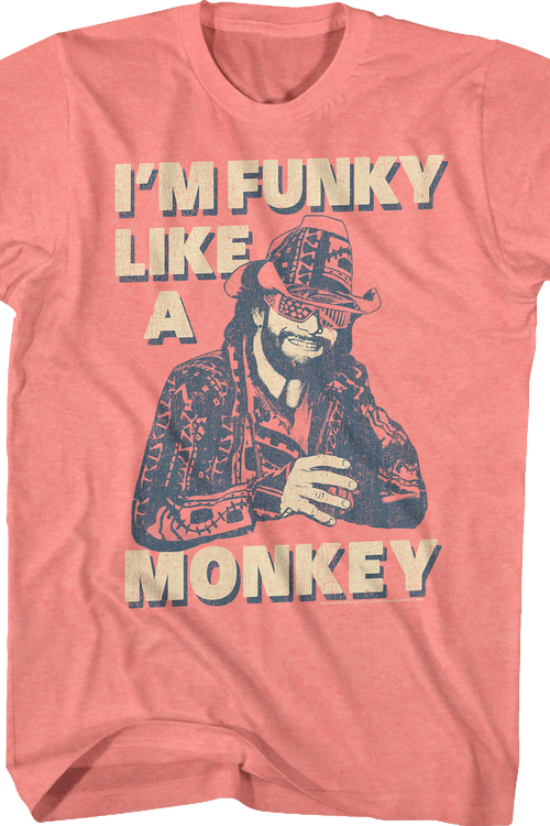 Funky Like A Monkey Macho Man Randy Savage T-Shirt