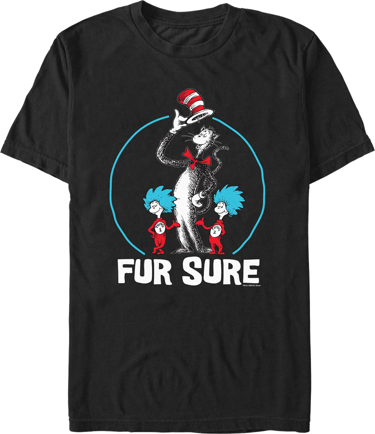 Fur Sure Dr. Seuss T-Shirt