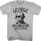 George Washingdone With You T-Shirt thumbnail