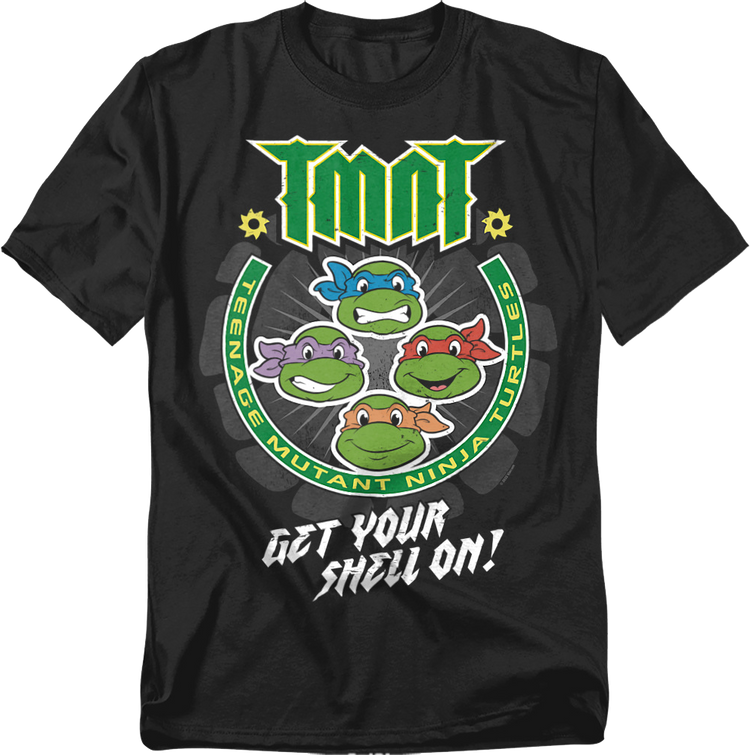 Get Your Shell On Teenage Mutant Ninja Turtles T-Shirt