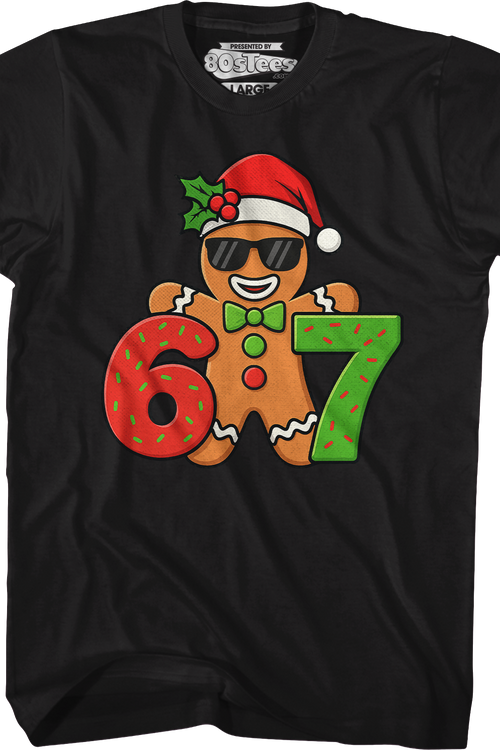 Gingerbread 67 T-Shirt