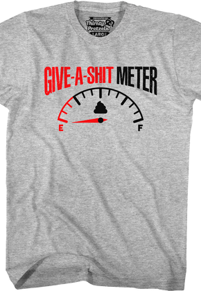 Give-A-Shit Meter T-Shirt