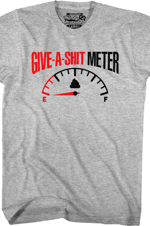 Give-A-Shit Meter T-Shirt