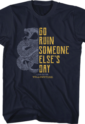 Go Ruin Someone Else's Day Yellowstone T-Shirt