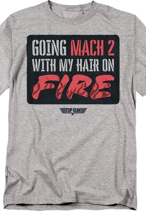 Going Mach 2 With My Hair On Fire Top Gun T-Shirt