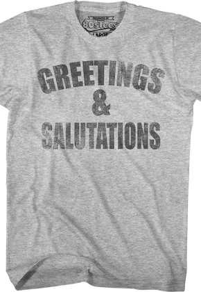 Greetings and Salutations Heathers T-Shirt