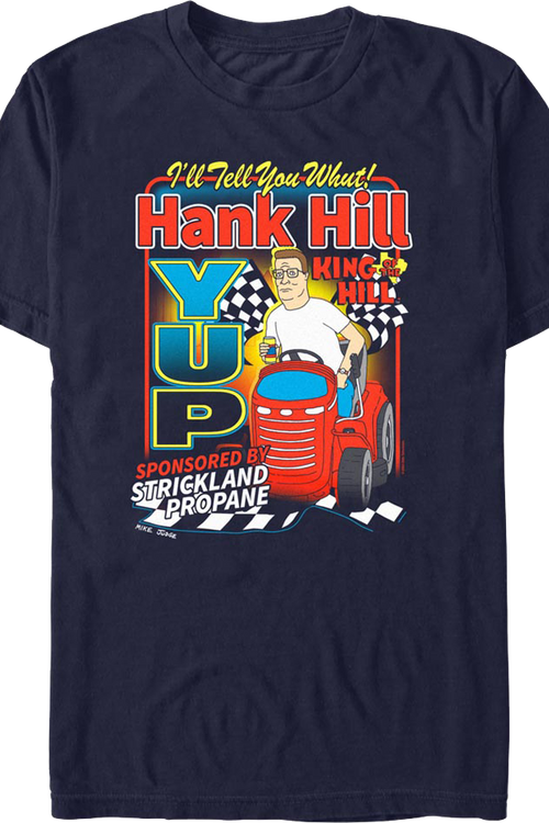 Hank Hill I'll Tell You Whut Yup King of the Hill T-Shirt