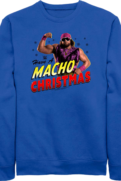 Have A Macho Christmas Macho Man Randy Savage Sweatshirt