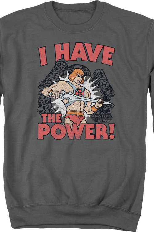 He-Man I Have the Power Masters of the Universe Sweatshirt