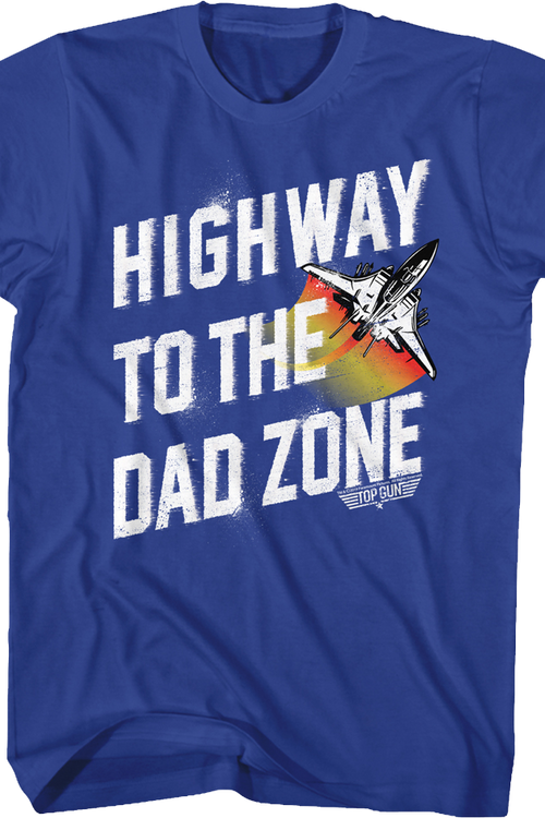 Highway To The Dad Zone Top Gun T-Shirt