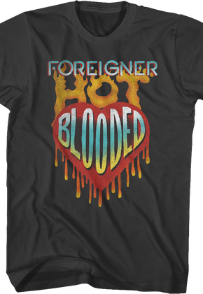 Hot Blooded Foreigner T-Shirt