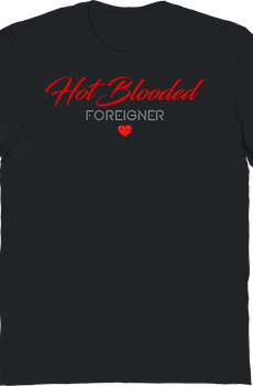 Hot Blooded Heart Foreigner T-Shirt