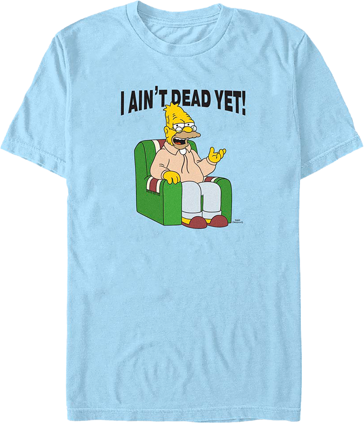 I Ain't Dead Yet Simpsons T-Shirt