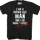 I Am A Grown Ass Man And I Do What My Wife Wants T-Shirt