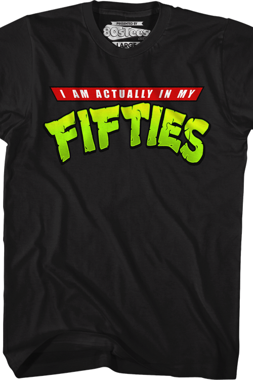 I Am Actually In My Fifties T-Shirt