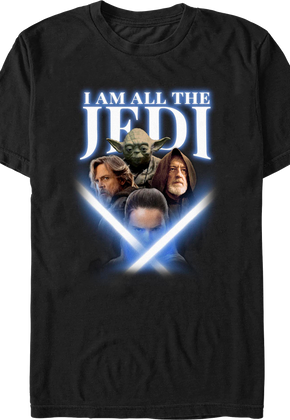 I Am All The Jedi Star Wars T-Shirt