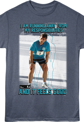 I Am Running Away From My Responsibilities The Office T-Shirt