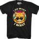 I Do What I Want T-Shirt thumbnail