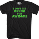 I Don't Get Drunk I Get Awesome T-Shirt thumbnail