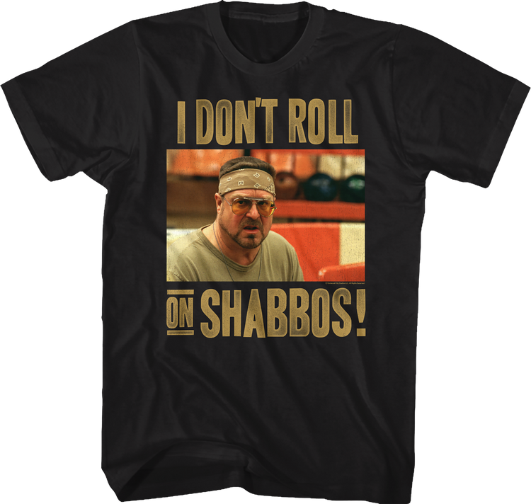 I Don't Roll On Shabbos Big Lebowski T-Shirt