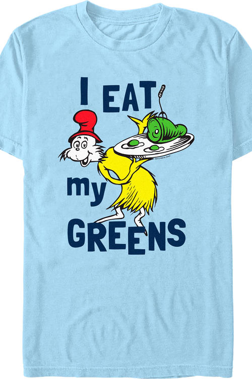 I Eat My Greens Dr. Seuss T-Shirt