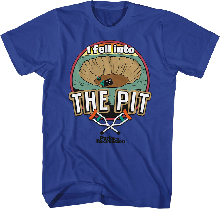 I Fell Into The Pit Parks And Recreation T-Shirt