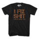 I Fix Shit That's What I Do T-Shirt thumbnail