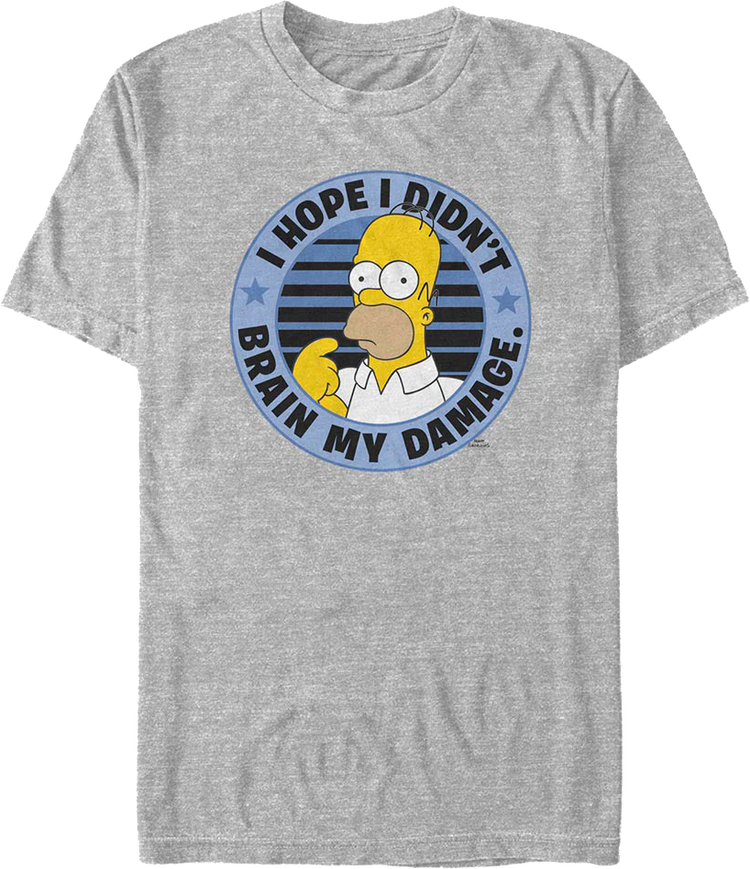 I Hope I Didn't Brain My Damage Simpsons T-Shirt
