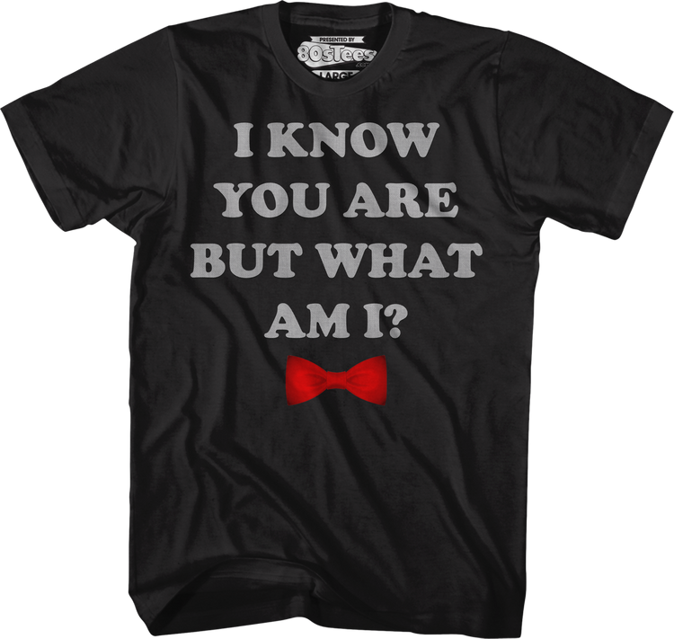 I Know You Are But What Am I Pee-Wee Herman T-Shirt