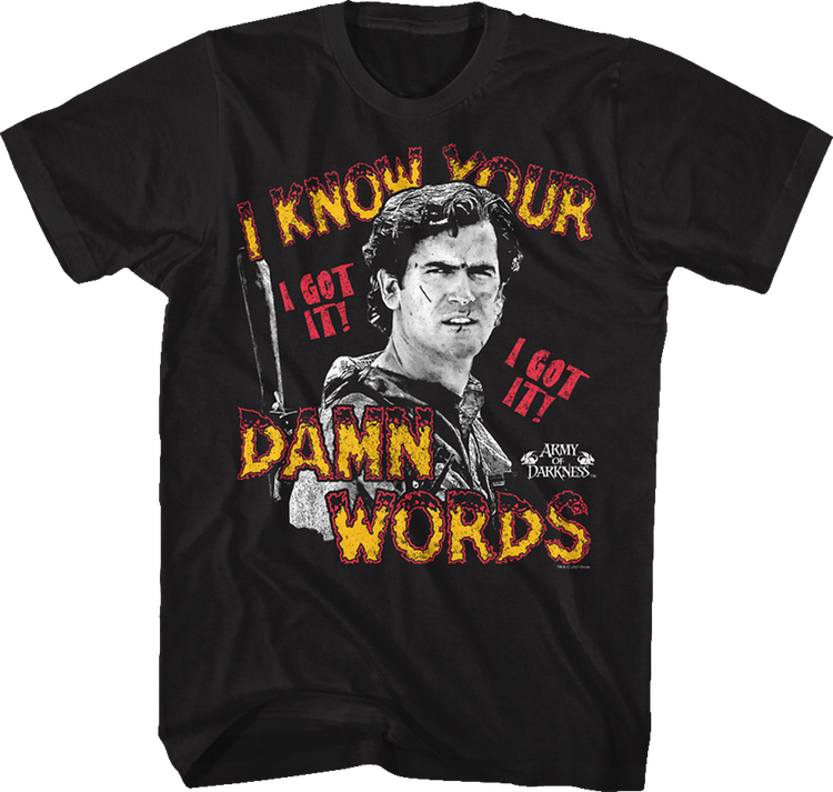 I Know Your Damn Words Army of Darkness T-Shirt