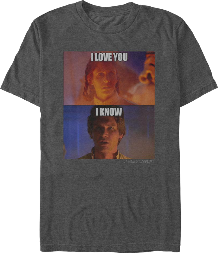 I Love You I Know Star Wars T-Shirt