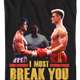 I Must Break You Rocky T-Shirt thumbnail