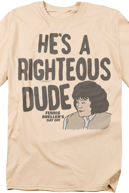 He's A Righteous Dude Sketch Ferris Bueller's Day Off T-Shirt