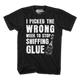 I Picked The Wrong Week To Stop Sniffing Glue T-Shirt thumbnail