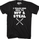 I Teach Kids How To Hit & Steal T-Shirt thumbnail