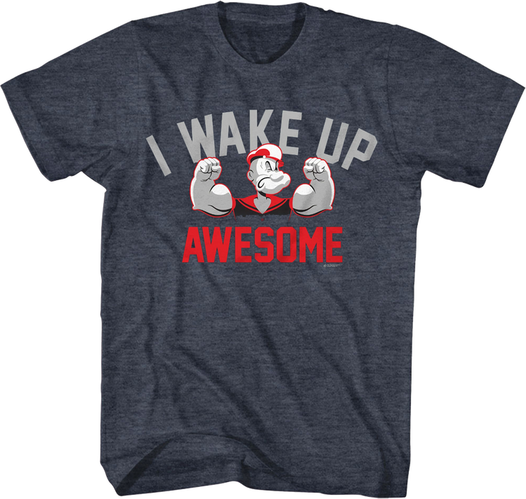 I Wake Up Awesome Popeye T-Shirt