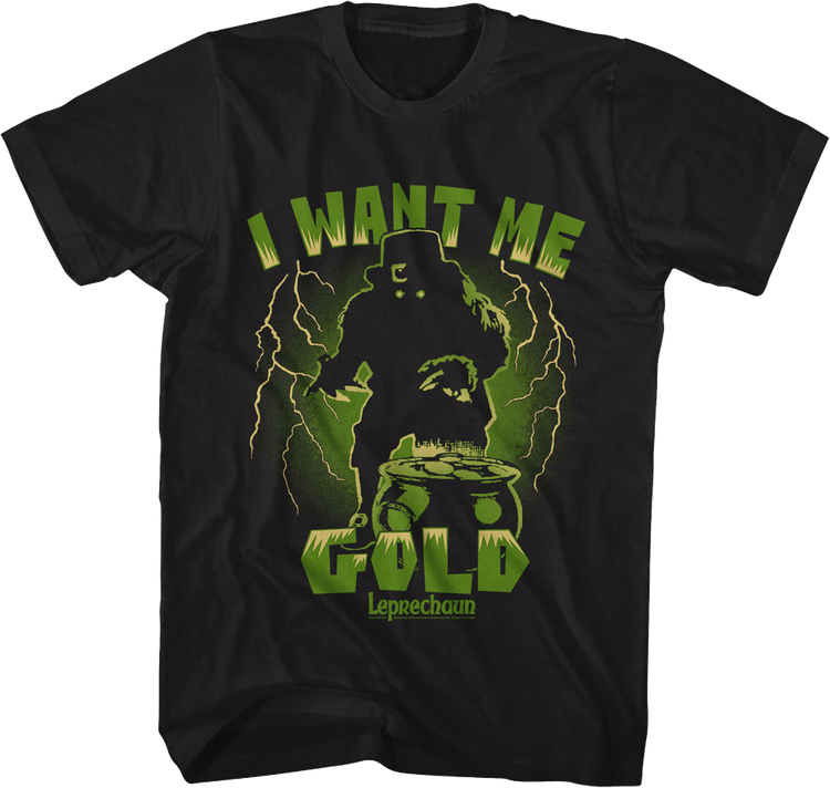 I Want Me Gold Leprechaun T-Shirt