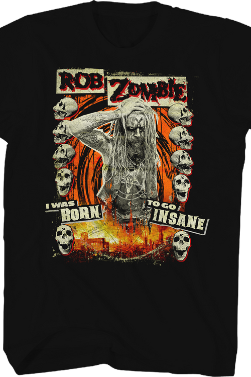 I Was Born To Go Insane Rob Zombie T-Shirt