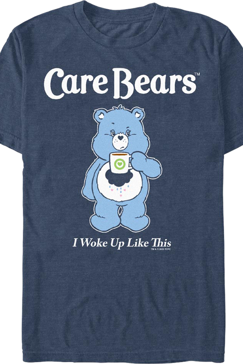 Blue I Woke Up Like This Care Bears T-Shirt
